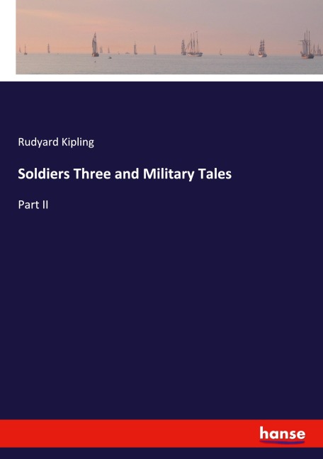 Soldiers Three and Military Tales