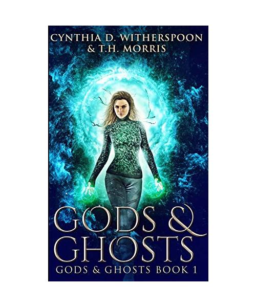Gods And Ghosts (Gods And Ghosts Book 1)