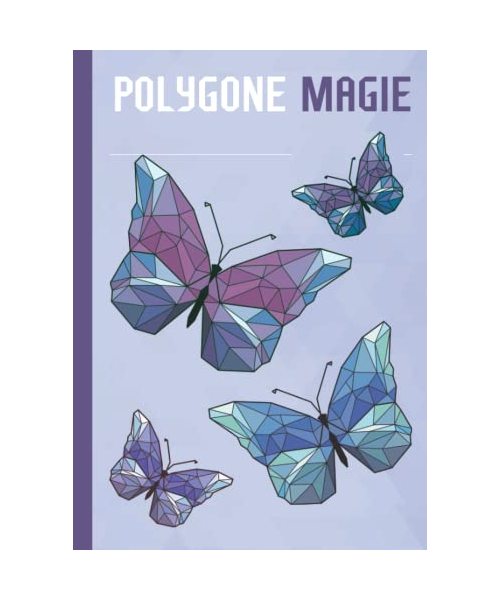 Polygone Magie: Das etwas andere Malbuch mit 50 tollen polygonen Tieren für Kinder ab 10+ Jahren zum Ausmalen und als Kopiervorlage für PädagogInnen.