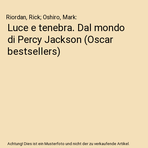 Luce e tenebra. Dal mondo di Percy Jackson