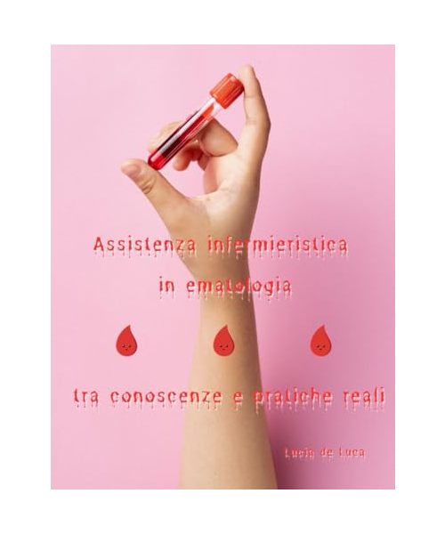 Assistenza infermieristica in ematologia tra conoscenze e pratiche reali