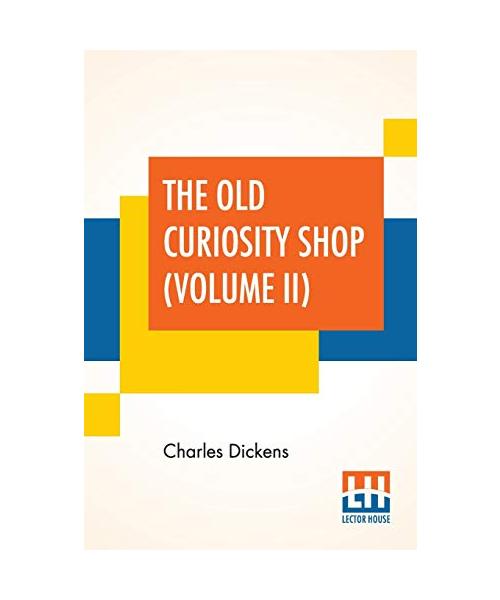 The Old Curiosity Shop (Volume II)