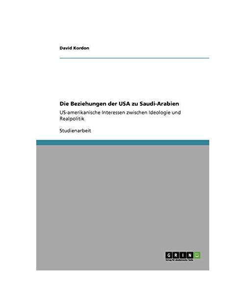Die Beziehungen der USA zu Saudi-Arabien