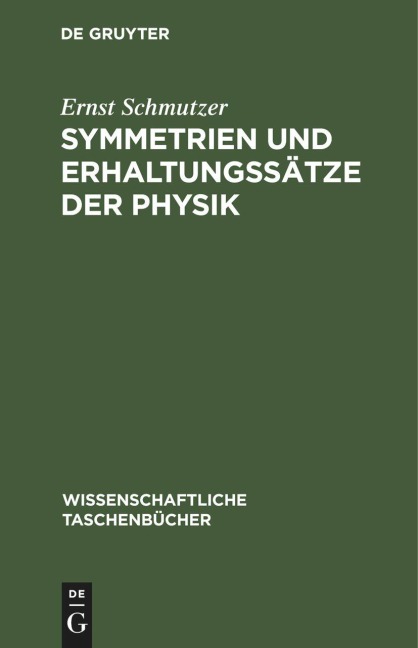 Symmetrien und Erhaltungssätze der Physik