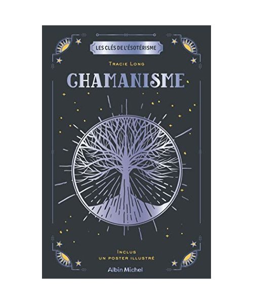 Les Clés de l'ésotérisme - Chamanisme: Avec un poster illustré