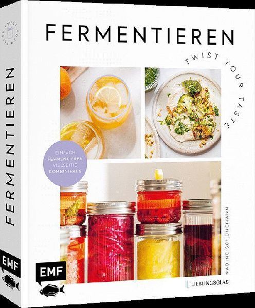 Fermentieren - Twist your Taste!