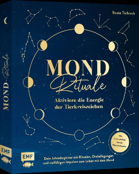 Mond-Rituale - Aktiviere die Energie der Tierkreiszeichen | Dein Jahresbegleiter mit Orakellegungen, Yoga-Übungen & Mantras für deine Meditationspraxis