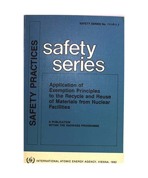 Application of Exemption Principles to the Recycle and Reuse of Materials from Nuclear Facilities