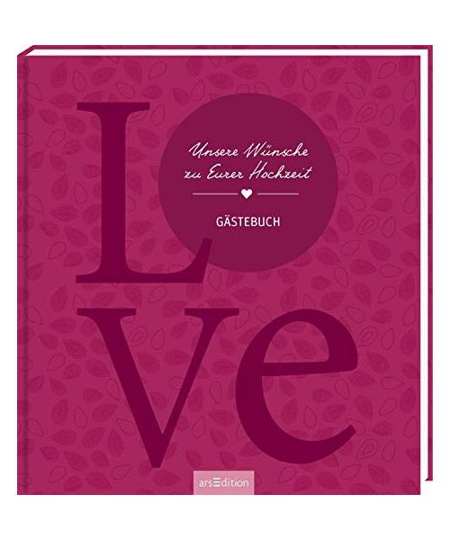 Unsere Wünsche zu Eurer Hochzeit: Gästebuch