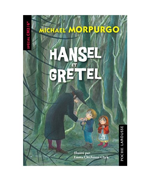 Hansel et Gretel - Morpurgo: CM1/CM2/6e