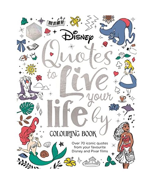 Disney Quotes to Live Your Life By Colouring Book