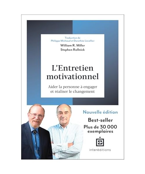 L'entretien motivationnel - 3e éd.: Aider la personne à engager et réaliser le changement