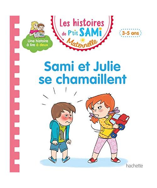 Les histoires de P'tit Sami Maternelle (3-5 ans) : Sami et Julie se chamaillent
