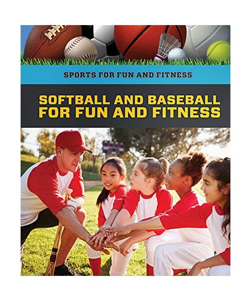 Softball and Baseball for Fun and Fitness