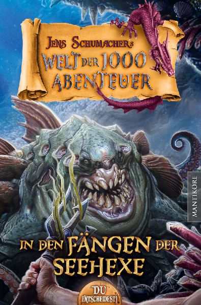 Die Welt der 1000 Abenteuer - In den Fängen der Seehexe: Ein Fantasy-Spielbuch