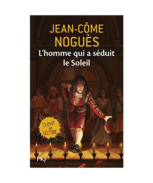 L'homme qui a seduit le Soleil. 1661, quand Moliere sort de l'ombre: 1661, Quand Molière sort de l'ombre...