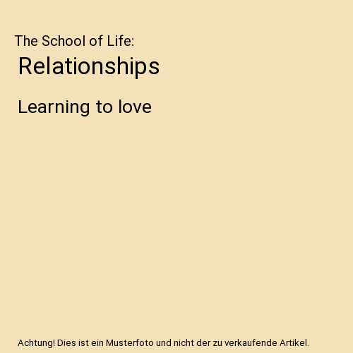 The School of Life: Relationships