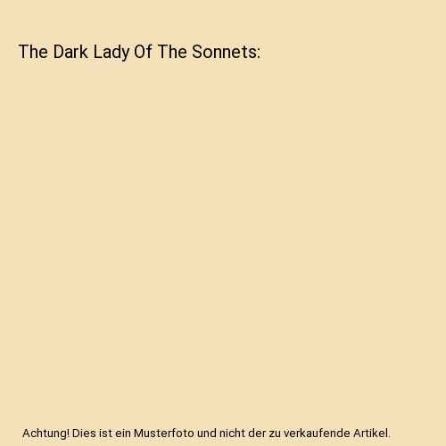 The Dark Lady Of The Sonnets