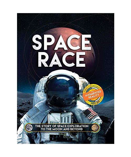 Space Race: The Story of Space Exploration to the Moon and Beyond. with Free Augmented Reality App