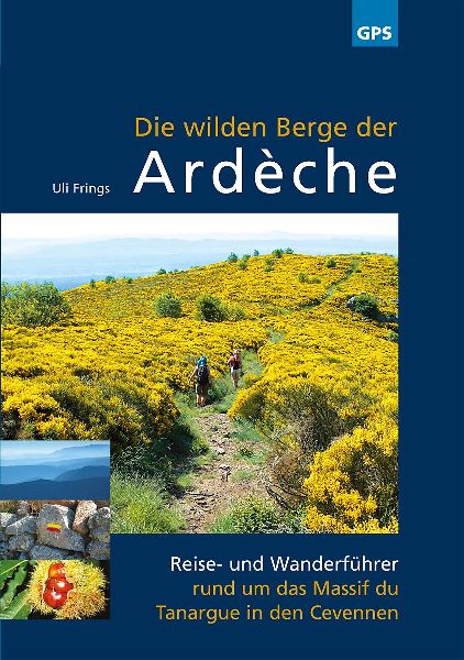 Die wilden Berge der Ardèche
