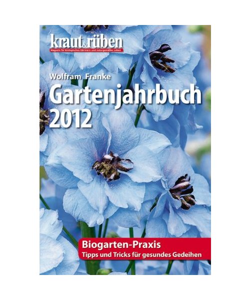 kraut & rüben Garten-Jahrbuch 2012