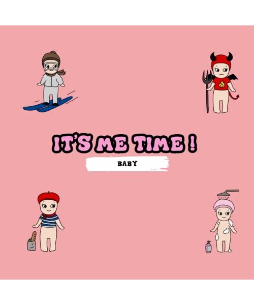 It's Me Time : Baby Edition ! Coloring Books For both Adults And Child, Relaxing and Stress Relief Designs of Cute Baby... 77 designs for both young and adults 