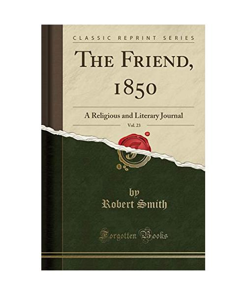 The Friend, 1850, Vol. 23