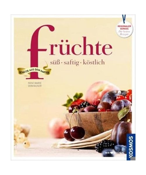 Früchte - süß, saftig, köstlich