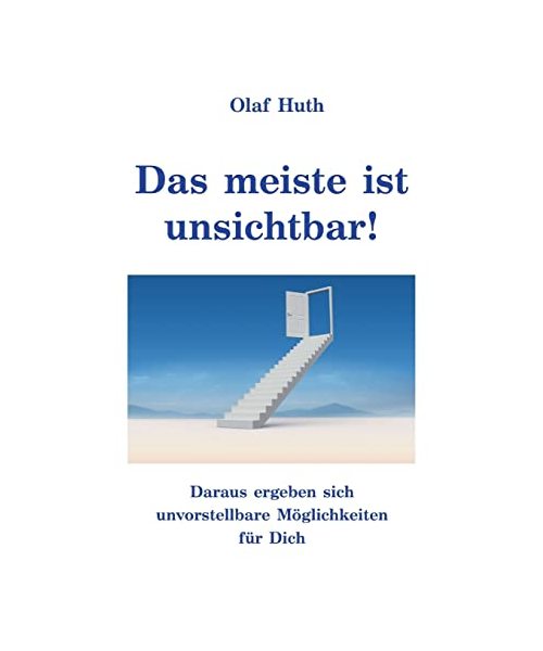 Das meiste ist unsichtbar!