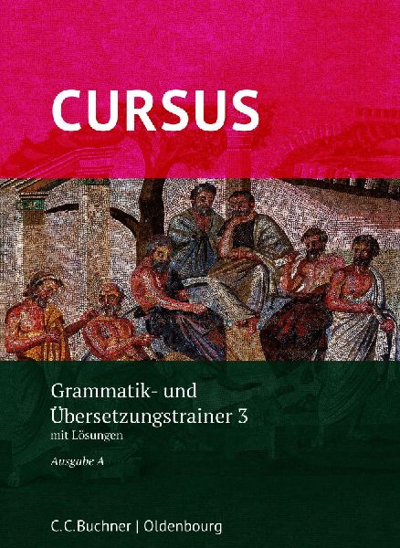 Cursus A neu 3 Grammatik- und Übersetzungstrainer