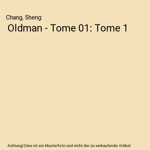 Oldman - Tome 01: Tome 1