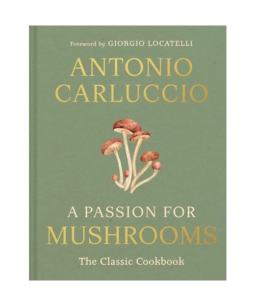 A Passion for Mushrooms