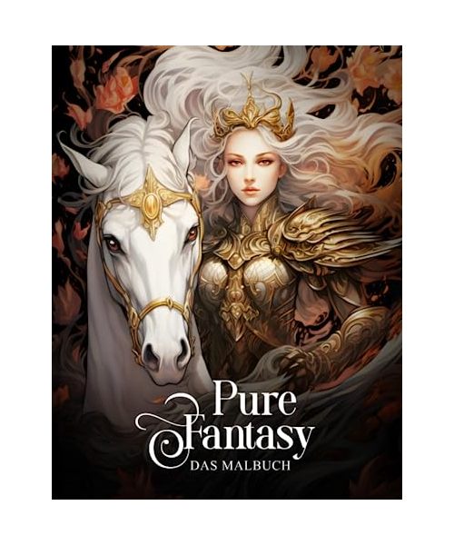 Pure Fantasy – Malbuch für Erwachsene: 50 fantastische Motive von Elfen, Hexen, Drachen und anderen Fabelwesen