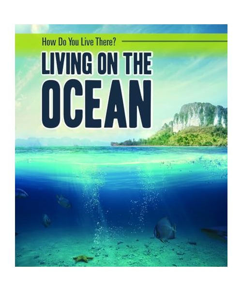 Living on the Ocean (How Do You Live There?)