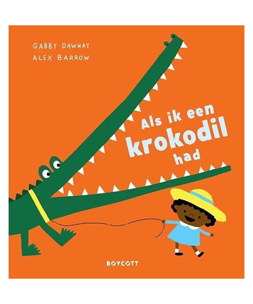 Als ik een krokodil had (If I had a ...)