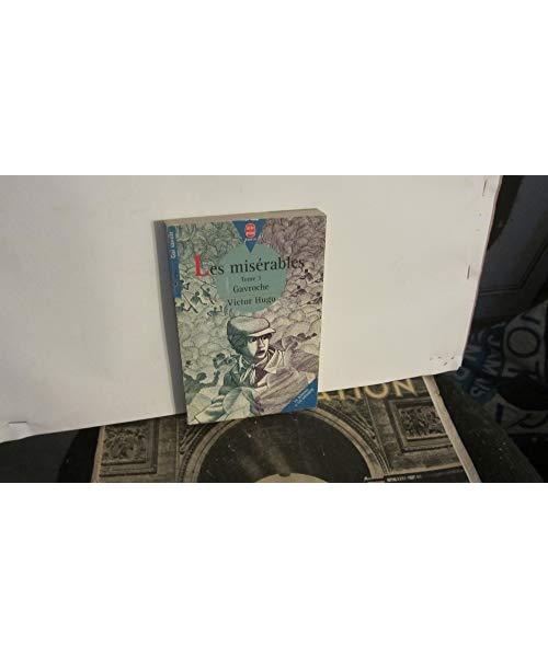 LES MISERABLES. Tome 3, Gavroche (Hachette Jeunesse)