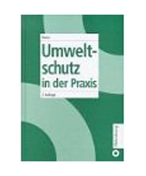 Umweltschutz in der Praxis
