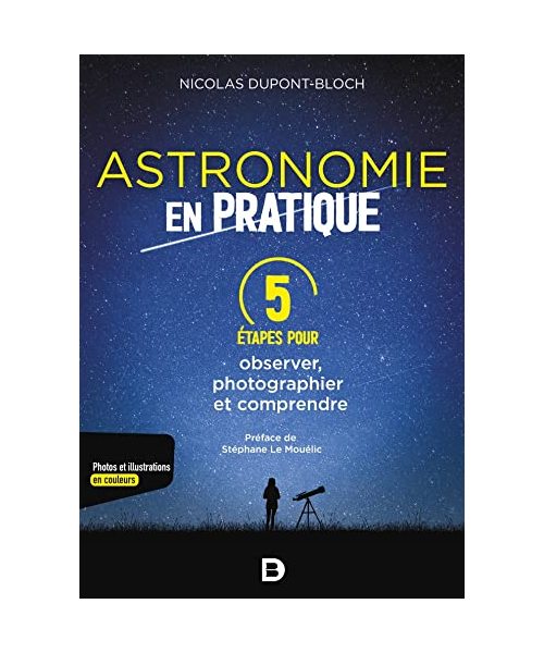 L'astronomie en pratique : 5 étapes pour observer, photographier et comprendre
