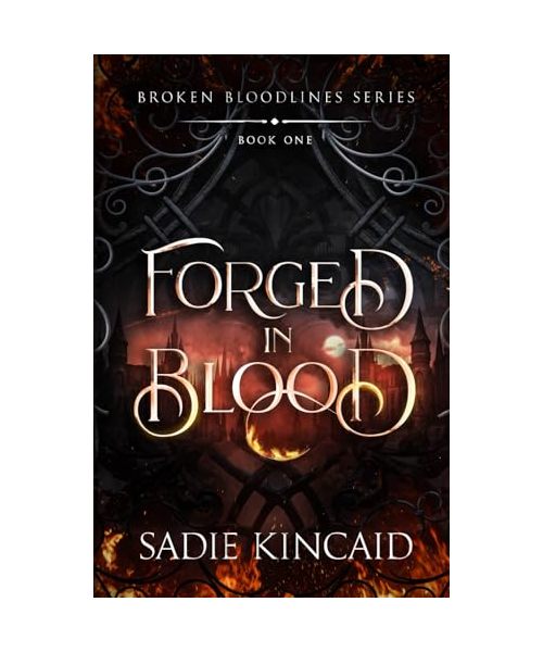 Forged in Blood: A dark paranormal/ fantasy romance (Broken Bloodlines, Band 1)
