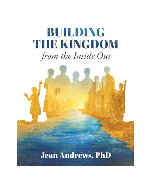 Building the Kingdom from the Inside Out