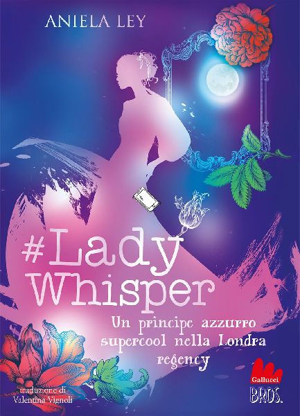 #Lady Whisper. Un principe azzurro supercool nella Londra regency