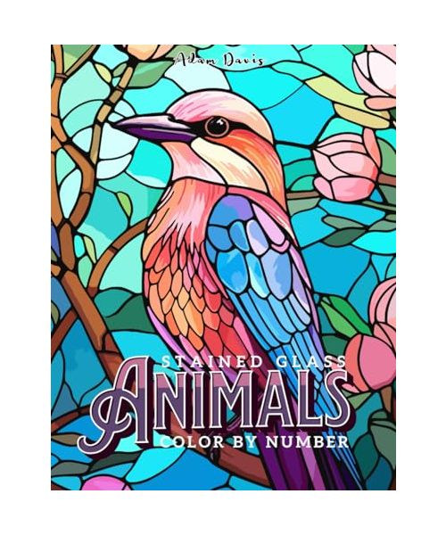 Stained Glass Animals Color by Number Coloring Book for Adults: 30 Designs for Relaxation and Stress Relief (Color by Number for Adults)