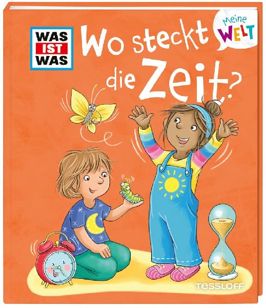 WAS IST WAS Meine Welt Band 14 Wo steckt die Zeit?
