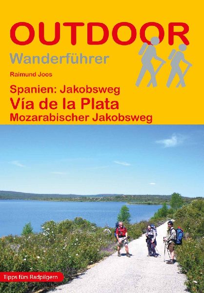 Spanien: Jakobsweg Vía de la Plata Mozarabischer Jakobsweg