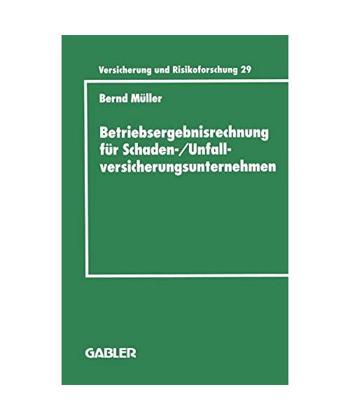 Betriebsergebnisrechnung für Schaden-/Unfallversicherungsunternehmen
