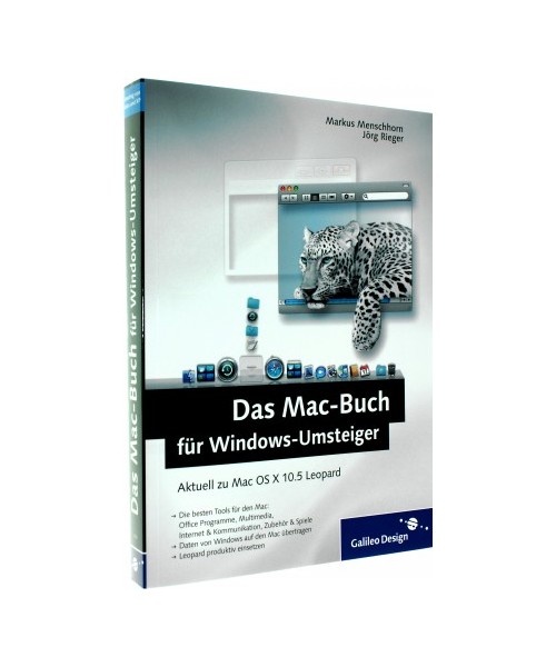 Das Mac-Buch für Windows-Umsteiger: Aktuell zu Mac OS X 10.5 Leopard