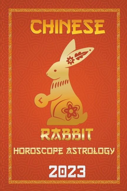 Rabbit Chinese Horoscope 2023 (Check Out Chinese New Year Horoscope Predictions 2023, Band 4)