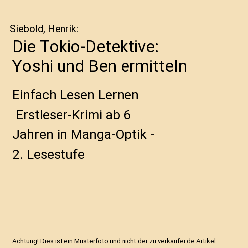Die Tokio-Detektive: Yoshi und Ben ermitteln