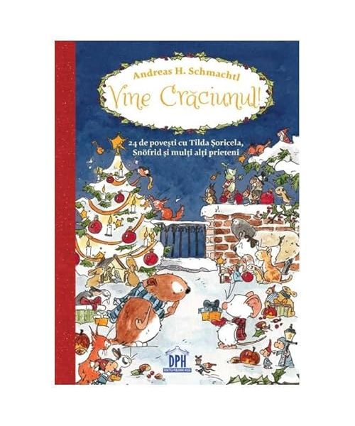 Vine Craciunul! 24 De Povesti Cu Tilda Soricela. Snofrid Si Alti Prieteni