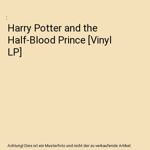 Harry Potter and the Half-Blood Prince [Vinyl LP]